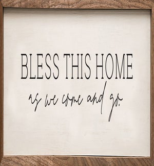 Bless This Home As We Come And Go White